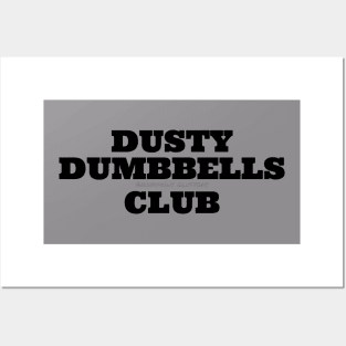 Dusty dumbbells club Posters and Art